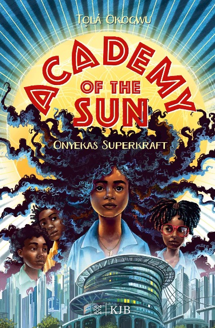 Academy of the Sun - Onyekas Superkraft - Tolá Okogwu