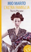 Cover-Bild zum Titel 'Mio marito. L'altra famiglia' von 'Dacia Maraini'