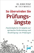 Cover-Bild zum Titel 'So überwinden Sie Prüfungsängste' von 'Doris Wolf, Rolf Merkle'