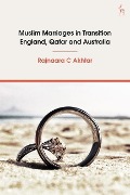 Cover-Bild zum Titel 'Muslim Marriages in Transition' von 'Rajnaara C Akhtar'