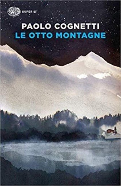 Le otto montagne - Paolo Cognetti