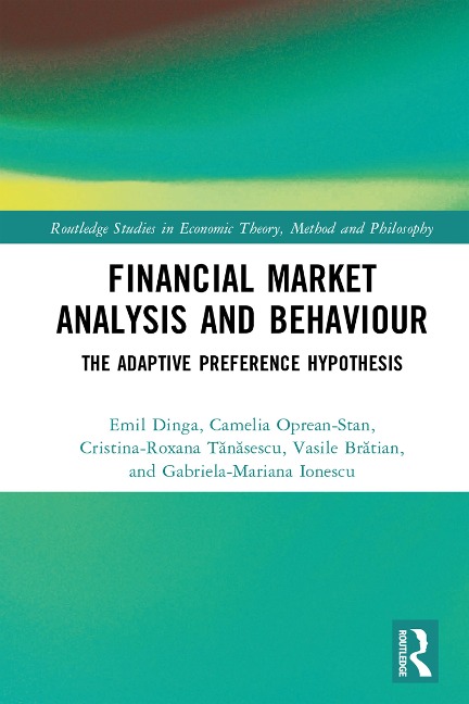 Financial Market Analysis and Behaviour - Emil Dinga, Camelia Oprean-Stan, Cristina-Roxana Tanasescu, Gabriela-Mariana Ionescu, Vasile Bratian