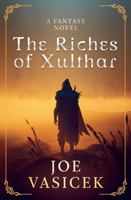 The Riches of Xulthar - Joe Vasicek