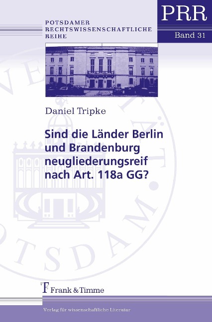 Sind die Länder Berlin und Brandenburg neugliederungsreif nach Art. 118a GG? - Daniel Tripke