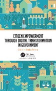 Cover-Bild zum Titel 'Citizen Empowerment through Digital Transformation in Government' von ''