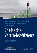 Cover-Bild zum Titel 'Chefsache Vertriebseffizienz' von 'Dominik Fürtbauer, Marc Heemskerk, Dieter Menyhart, Roberto Wendt, Claus Zerenko'