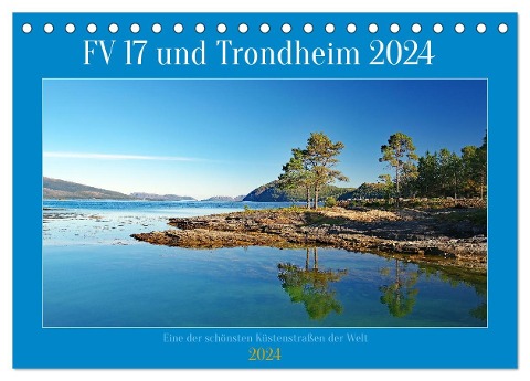 FV 17 und Trondheim (Tischkalender 2024 DIN A5 quer), CALVENDO Monatskalender - Reinhard Pantke