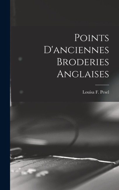 Points D'anciennes Broderies Anglaises - 
