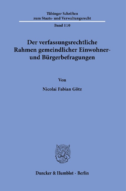 Der verfassungsrechtliche Rahmen gemeindlicher Einwohner- und Bürgerbefragungen - Nicolai Fabian Götz