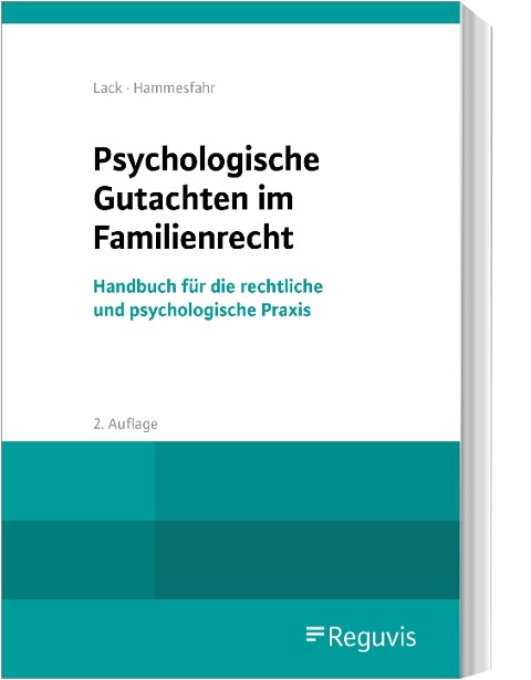 Psychologische Gutachten im Familienrecht - Katrin Lack, Anke Hammesfahr
