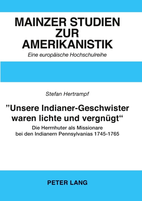 'Unsere Indianer-Geschwister waren lichte und vergnügt'- - Stefan Hertrampf