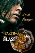Cover-Bild zum Titel 'The Parting Glass' von 'Josh Lanyon'
