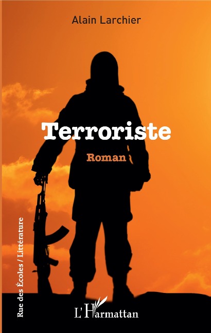 Terroriste - Alain Larchier
