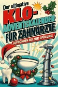 Cover-Bild zum Titel 'Der ultimative Klo-Adventskalender für Zahnärzte' von 'Hannah Lehmann'