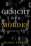 Cover-Bild zum Titel 'Gesicht des Mordes (Ein Zoe Prime Fall - Buch 2)' von 'Blake Pierce'