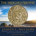 The Midgard Serpent Lib/E: A Novel of Viking Age England - James L. Nelson