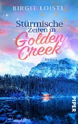 Cover-Bild zum Titel 'Stürmische Zeiten in Golden Creek' von 'Birgit Loistl'
