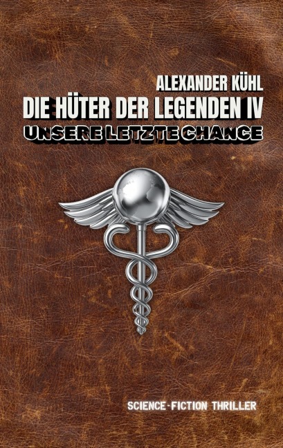Hüter der Legenden 4 - Alexander Kühl