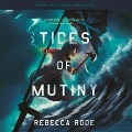 Cover-Bild zum Titel 'Tides of Mutiny Lib/E' von 'Rebecca Rode'