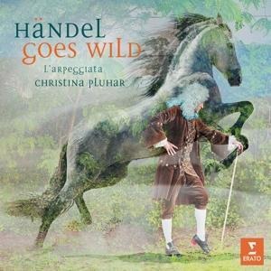 Händel Goes Wild - Pluhar/L'Arpeggiata/Sabadus/Rial/Trovesi