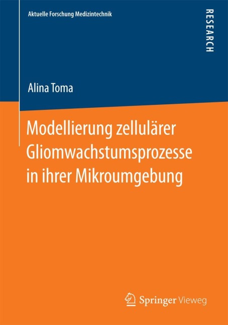 Modellierung zellulärer Gliomwachstumsprozesse in ihrer Mikroumgebung - Alina Toma