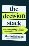 Cover-Bild zum Titel 'The Decision Stack' von 'Martin Eriksson'