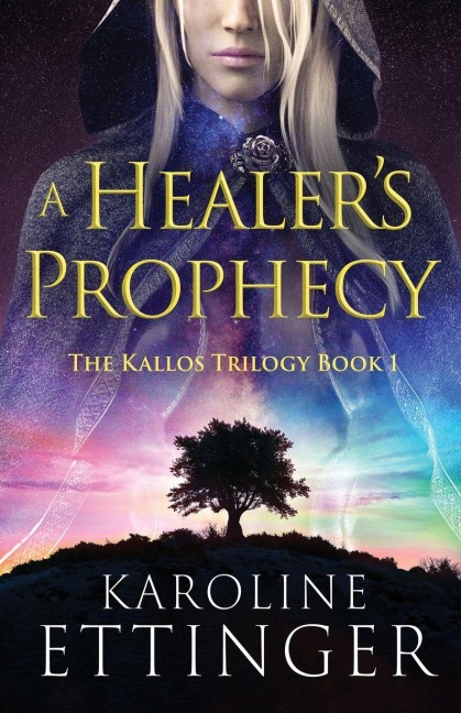 A Healer's Prophecy - Karoline Ettinger