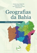 Geografias da Bahia - Agripino Souza Coelho Neto, Antonio Muniz Filho, Janio Roque Barros de Castro