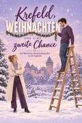 Cover-Bild zum Titel 'Krefeld, Weihnachten und eine zweite Chance' von 'Ella Lehmann'