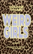 Cover-Bild zum Titel 'Weird Girls' von 'Gráinne O'Hare'