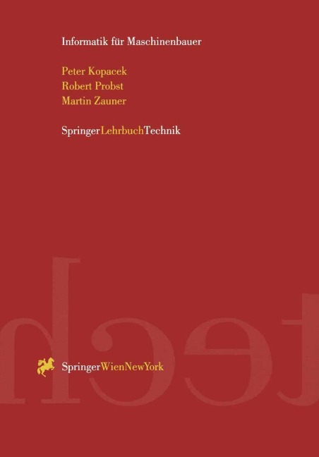 Informatik für Maschinenbauer - Peter Kopacek, Martin Zauner, Robert Probst