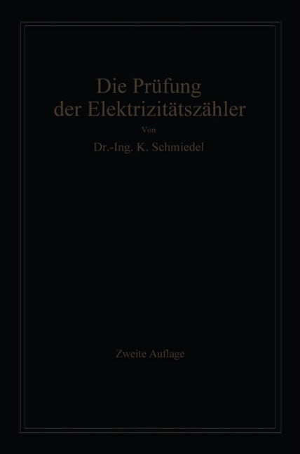 Die Prüfung der Elektrizitäts-Zähler - -Ing. Karl Schmiedel