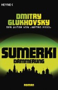 Cover-Bild zum Titel 'Sumerki - Dämmerung' von 'Dmitry Glukhovsky'