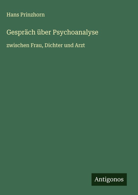Gespräch über Psychoanalyse - Hans Prinzhorn