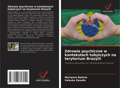 Cover-Bild zum Titel 'Zdrowie psychiczne w kontekstach tubylczych na terytorium Brazylii' von 'Marianna Batista, Valeska Zanello'