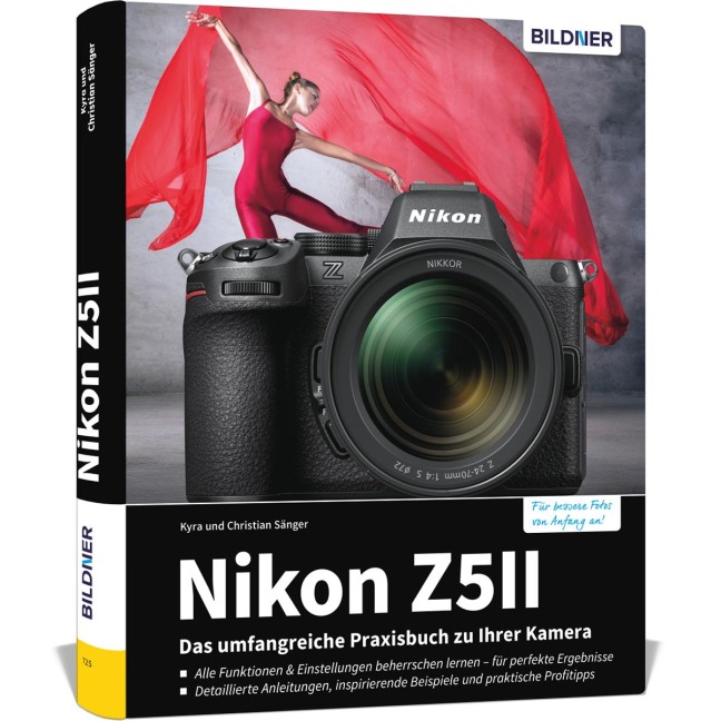 Nikon Z5II: Das umfangreiche Praxisbuch zu Ihrer Kamera - Kyra Sänger, Christian Sänger