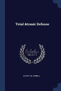 Total Atomic Defense - Sylvian G. Kindall