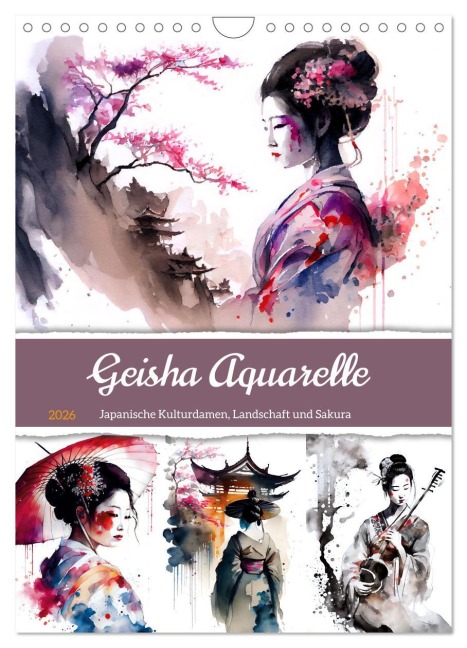 Geisha Aquarelle - Japanische Kulturdamen, Landschaft und Sakura (Wandkalender 2026 DIN A4 hoch), CALVENDO Monatskalender - Anja Frost