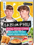 Fabi und Phils Total Food Coma - Das ultra Tiktok Trend-Rezeptebuch - Fabian Strehlow, Philipp Strehlow