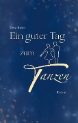 Ein guter Tag zum Tanzen - Elena Rubin
