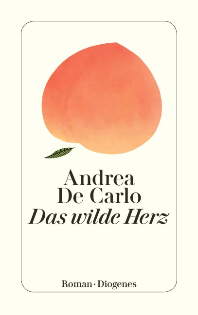 Das wilde Herz - Andrea De Carlo