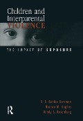 Cover-Bild zum Titel 'Children and Interparental Violence' von 'B. B. Robbie Rossman, Mindy S. Rosenberg, Honore M. Hughes'