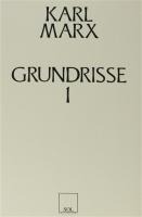 Grundrisse 1 - Ekonomi Politigin Elestirisinin Temelleri 1. Kitap - Karl Marx