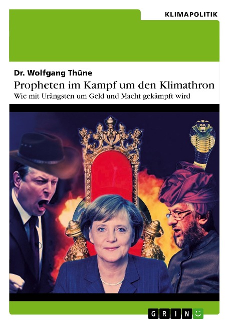 Propheten im Kampf um den Klimathron - Wie mit Urängsten um Geld und Macht gekämpft wird - Thüne