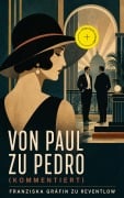 Cover-Bild zum Titel 'Von Paul zu Pedro (Kommentiert)' von 'Franziska Gräfin zu Reventlow'