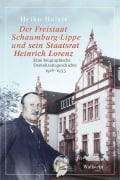 Cover-Bild zum Titel 'Der Freistaat Schaumburg-Lippe und sein Staatsrat Heinrich Lorenz' von 'Heiko Holste'