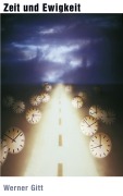 Cover-Bild zum Titel 'Zeit und Ewigkeit' von 'Werner Gitt'