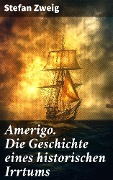 Cover-Bild zum Titel 'Amerigo. Die Geschichte eines historischen Irrtums' von 'Stefan Zweig'