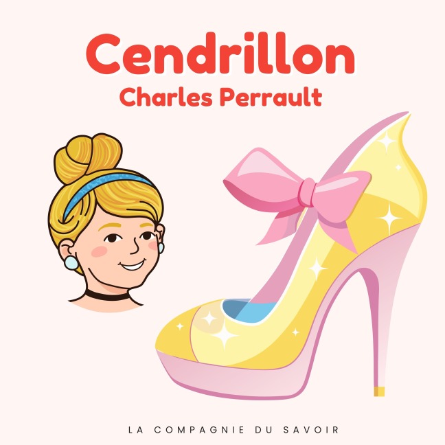 Cendrillon - Charles Perrault