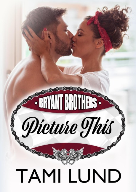 Picture This (Bryant Brothers, #4) - Tami Lund